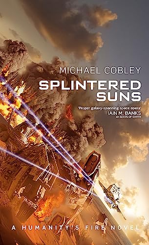 Beispielbild fr Splintered Suns (Humanitys Fire 5) zum Verkauf von WorldofBooks