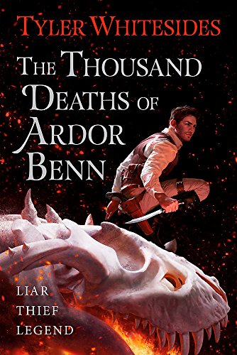 Beispielbild fr The Thousand Deaths of Ardor Benn: Kingdom of Grit, Book One zum Verkauf von WorldofBooks