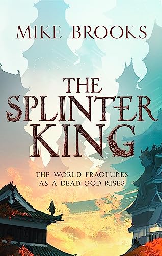 Stock image for The Splinter King: The God-King Chronicles, Book 2 for sale by WorldofBooks