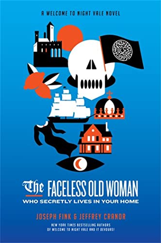 Stock image for The Faceless Old Woman Who Secretly Lives in Your Home: A Welcome to Night Vale Novel for sale by AwesomeBooks