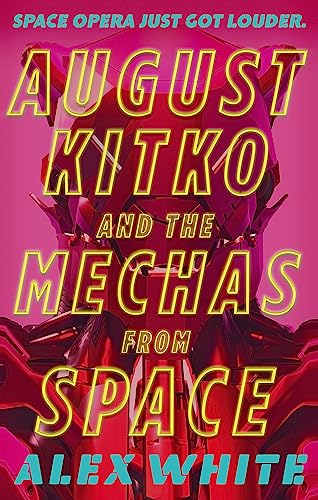 Imagen de archivo de August Kitko and the Mechas from Space: Starmetal Symphony, Book 1 a la venta por WorldofBooks