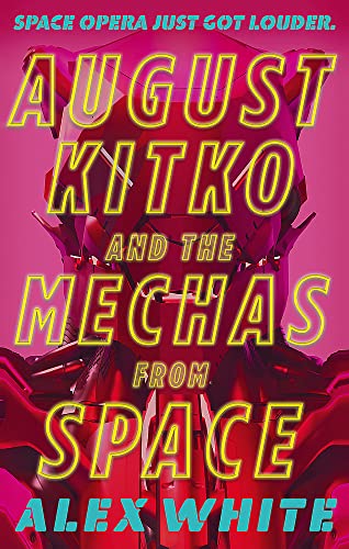 9780356518602: August Kitko and the Mechas from Space: Starmetal Symphony, Book 1