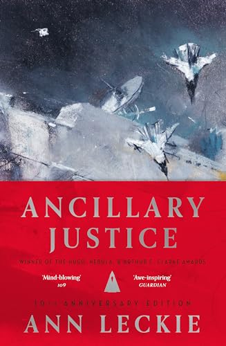 Beispielbild fr Ancillary Justice: THE HUGO, NEBULA AND ARTHUR C. CLARKE AWARD WINNER (Imperial Radch) zum Verkauf von Monster Bookshop