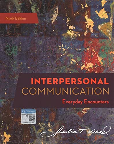 Stock image for Interpersonal Communication: Everyday Encounters (MindTap Course List) Ninth Edition for sale by Books Unplugged