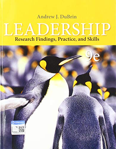 

Leadership: Research Findings, Practice, and Skills