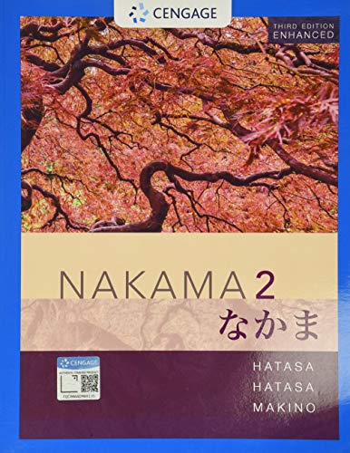 Imagen de archivo de Nakama 2 Enhanced, Student Edition: Intermediate Japanese: Communication, Culture, Context (MindTap Course List) a la venta por Books Unplugged