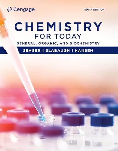 

Chemistry for Today: General, Organic, and Biochemistry