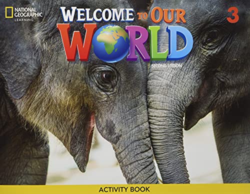 Imagen de archivo de Welcome to Our World 3: Activity Book a la venta por GF Books, Inc.