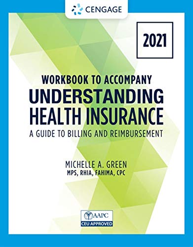 Imagen de archivo de Student Workbook for Green's Understanding Health Insurance: A Guide to Billing and Reimbursement - 2021 Edition a la venta por Campus Bookstore