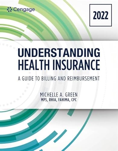 Stock image for Understanding Health Insurance: A Guide to Billing and Reimbursement - 2022 Edition: 2022 Edition (MindTap Course List) for sale by BooksRun