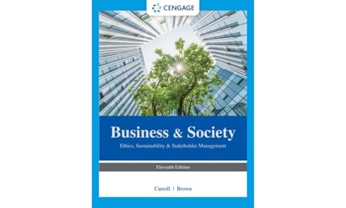 Stock image for Business & Society: Ethics, Sustainability & Stakeholder Management for sale by Books Unplugged