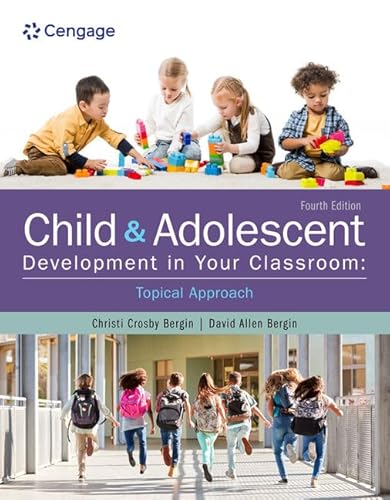 Stock image for Child and Adolescent Development in Your Classroom, Topical Approach for sale by Palexbooks