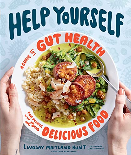 Beispielbild fr Help Yourself: A Guide to Gut Health for People Who Love Delicious Food zum Verkauf von Goodwill