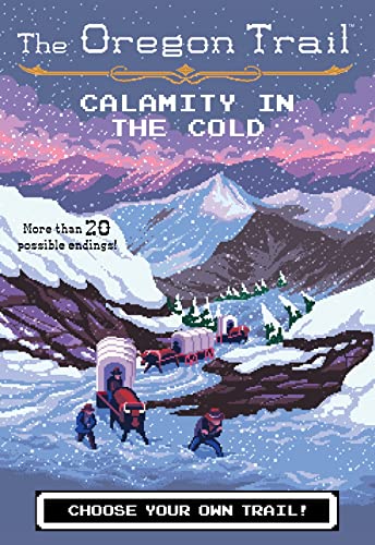 9780358040590: Calamity in the Cold (Oregon Trail) [Idioma Ingls]: 8 (The Oregon Trail)