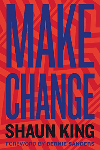 Stock image for Make Change: How to Fight Injustice, Dismantle Systemic Oppression, and Own Our Future for sale by Symposia Community Bookstore INC