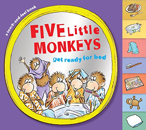 Imagen de archivo de Five Little Monkeys Get Ready for Bed (touch-and-feel tabbed board book) (A Five Little Monkeys Story) a la venta por SecondSale