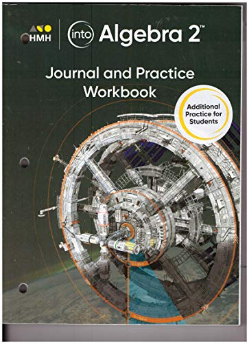 Stock image for HMH into Algebra 2, Grades 9-12: Consumable Journal And Practice Workbook With Additional Practice, Modules 1-20, National Edition (2020 Copyright) for sale by ~Bookworksonline~