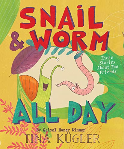 9780358063643: Snail and Worm All Day: Three Stories About Two Friends