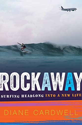 9780358067788: Rockaway: Surfing Headlong into a New Life