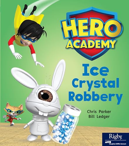 Beispielbild fr Ice Crystal Robbery: Leveled Reader Set 7 Level J (Hero Academy) zum Verkauf von Wonder Book