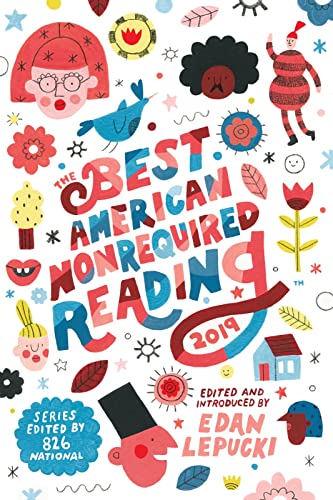 Stock image for The Best American Nonrequired Reading 2019 (The Best American Series for sale by Bellwetherbooks