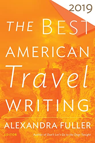 Beispielbild fr The Best American Travel Writing 2019 (The Best American Series ?) zum Verkauf von SecondSale