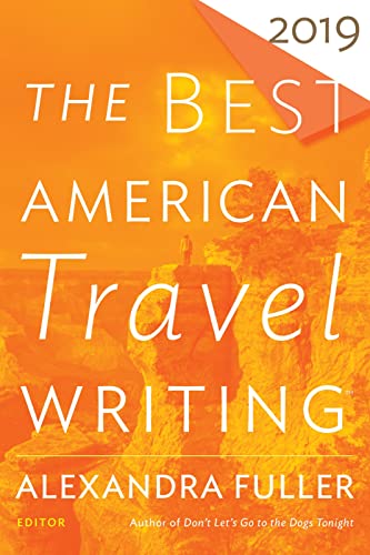 Stock image for The Best American Travel Writing 2019 (The Best American Series ?) for sale by SecondSale
