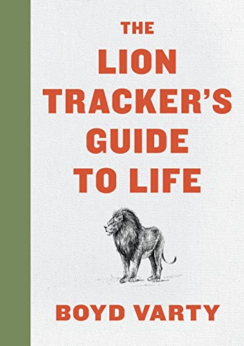 Beispielbild fr The Lion Tracker's Guide to Life zum Verkauf von HPB-Diamond