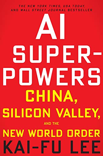 Beispielbild fr AI Superpowers: China, Silicon Valley, and the New World Order zum Verkauf von Dream Books Co.