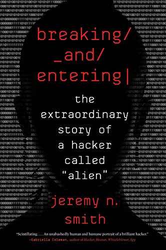 Beispielbild fr Breaking and Entering : The Extraordinary Story of a Hacker Called Alien zum Verkauf von Better World Books