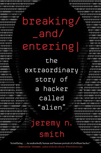 Stock image for Breaking And Entering: The Extraordinary Story of a Hacker Called ?Alien? for sale by Your Online Bookstore