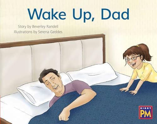 Stock image for Wake Up, Dad: Leveled Reader Red Fiction Level 3 Grade 1 (Rigby PM) for sale by Goodwill of Colorado