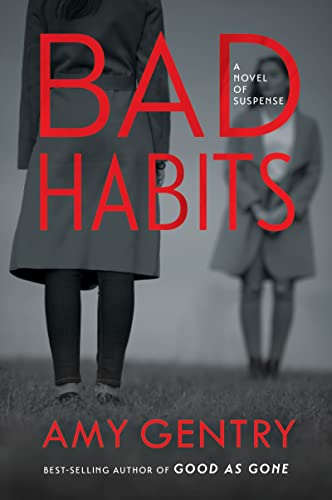 Beispielbild fr Bad Habits : By the Author of the Best-Selling Thriller GOOD AS GONE zum Verkauf von Better World Books