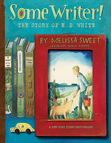 Beispielbild fr Some Writer!: The Story of E. B. White zum Verkauf von WorldofBooks