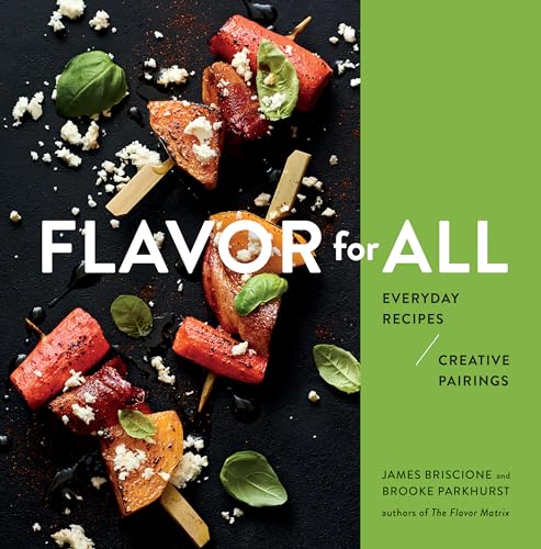 Stock image for Flavor For All: Everyday Recipes and Creative Pairings for sale by SecondSale