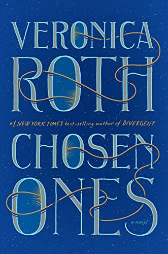 Beispielbild fr Chosen Ones: The new novel from NEW YORK TIMES best-selling author Veronica Roth zum Verkauf von Wonder Book