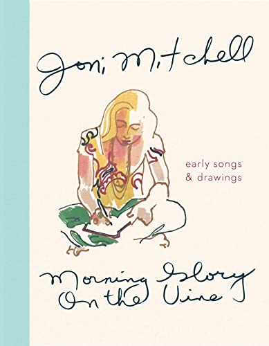 9780358181729: Morning Glory on the Vine: Early Songs and Drawings