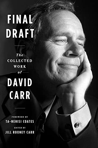 Stock image for Final Draft: The Collected Work of David Carr for sale by SecondSale