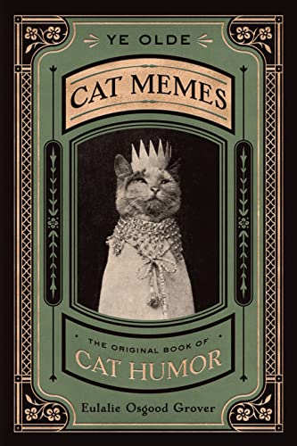 Stock image for Ye Olde Cat Memes: The Original Book of Cat Humor for sale by SecondSale