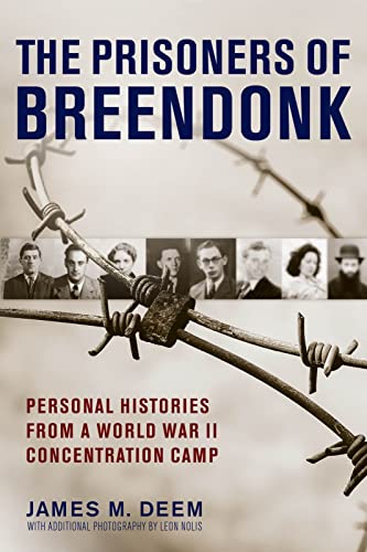 Imagen de archivo de The Prisoners of Breendonk: Personal Histories from a World War II Concentration Camp a la venta por ThriftBooks-Atlanta