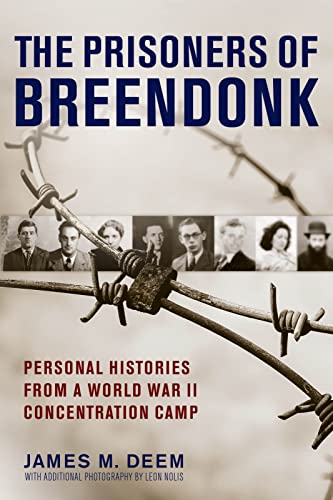 Stock image for The Prisoners of Breendonk: Personal Histories from a World War II Concentration Camp for sale by ThriftBooks-Atlanta