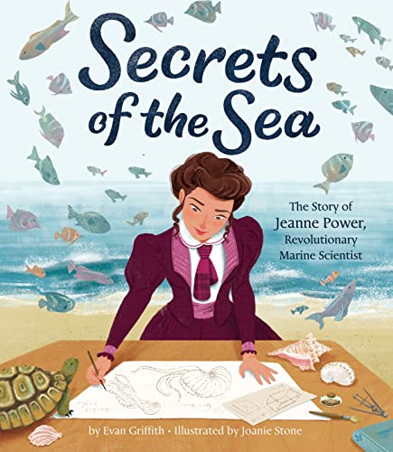 Imagen de archivo de Secrets of the Sea: The Story of Jeanne Power, Revolutionary Marine Scientist a la venta por Goodwill Books