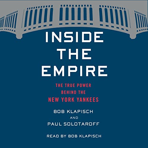 Imagen de archivo de Inside the Empire: The True Power Behind the New York Yankees a la venta por Buchpark