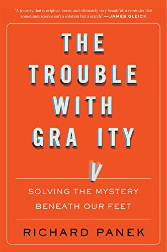 Beispielbild fr The Trouble with Gravity : Solving the Mystery Beneath Our Feet zum Verkauf von Better World Books