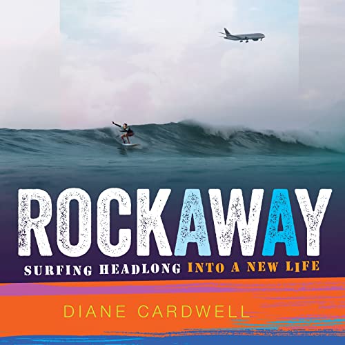9780358307136: Rockaway: Surfing Headlong Into a New Life