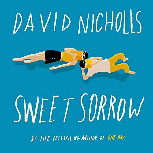 Stock image for Sweet Sorrow: The long-awaited new novel from the best-selling author of ONE DAY for sale by SecondSale