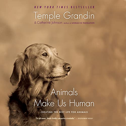 9780358324492: Animals Make Us Human: Creating the Best Life for Animals