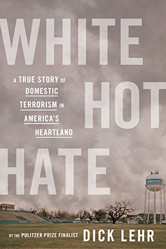 Stock image for White Hot Hate: A True Story of Domestic Terrorism in America's Heartland for sale by SecondSale