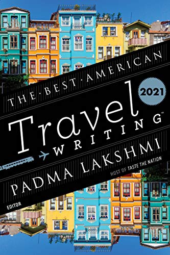 Stock image for The Best American Travel Writing 2021 for sale by Goodwill