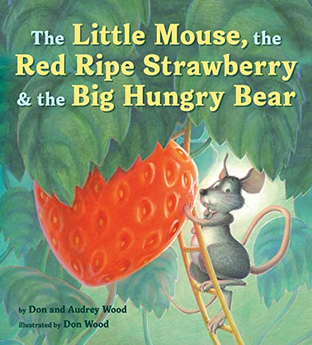 9780358362593: The Little Mouse, the Red Ripe Strawberry & the Big Hungry Bear